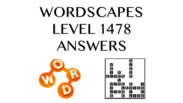 Wordscapes Level 1478 Answers