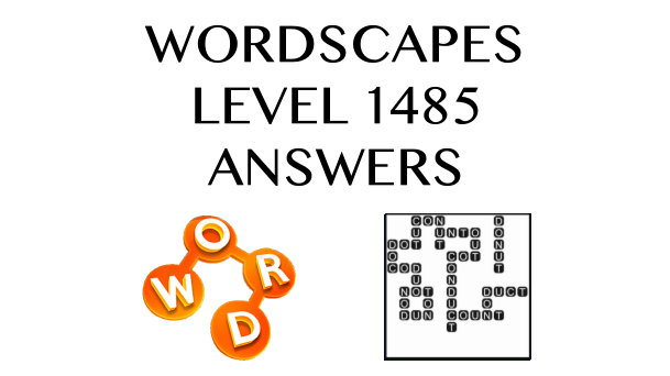 Wordscapes Level 1485 Answers