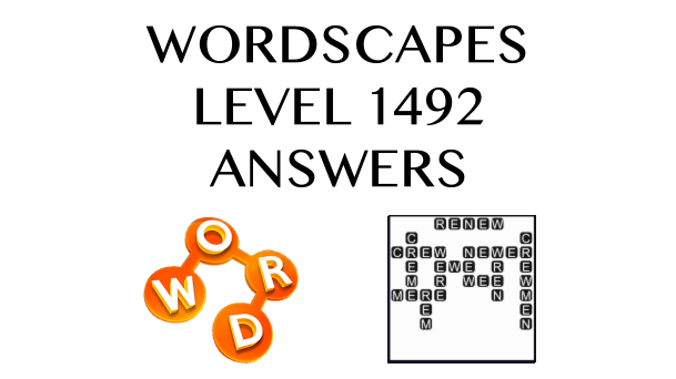 Wordscapes Level 1492 Answers