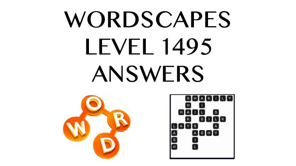 Wordscapes Level 1495 Answers