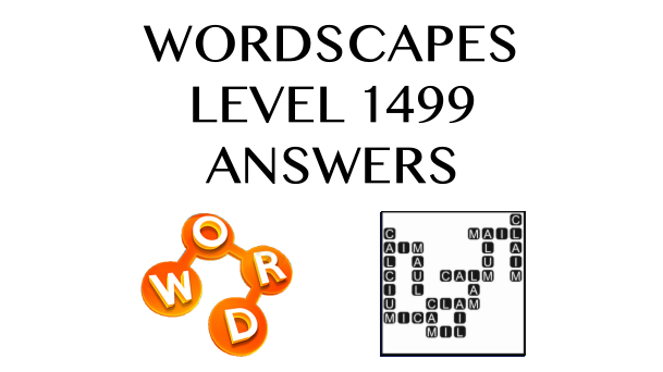 Wordscapes Level 1499 Answers