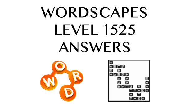 Wordscapes Level 1525 Answers