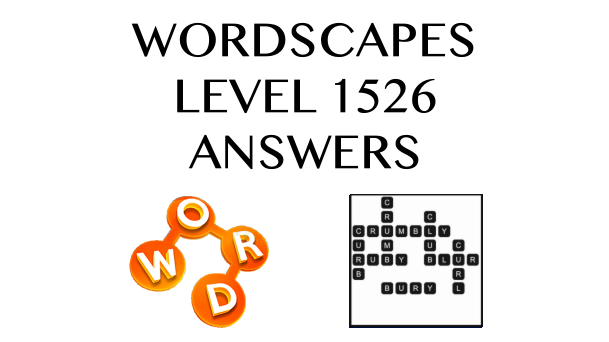 Wordscapes Level 1526 Answers