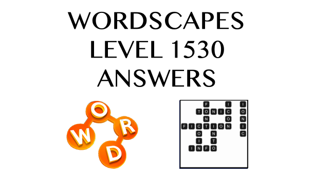 Wordscapes Level 1530 Answers