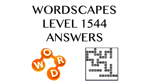 Wordscapes Level 1544 Answers