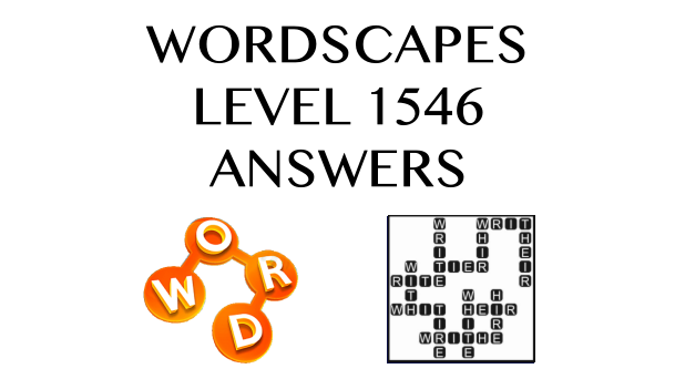 Wordscapes Level 1546 Answers