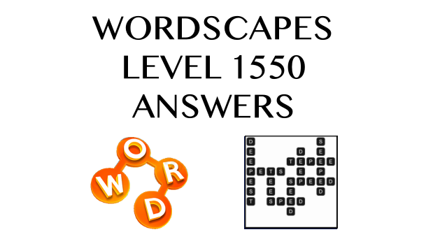 Wordscapes Level 1550 Answers