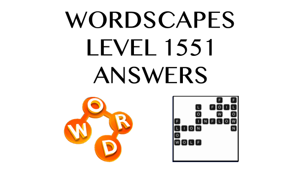 Wordscapes Level 1551 Answers