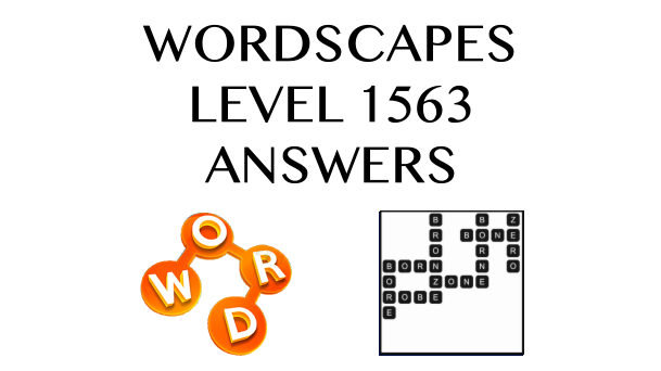 Wordscapes Level 1563 Answers