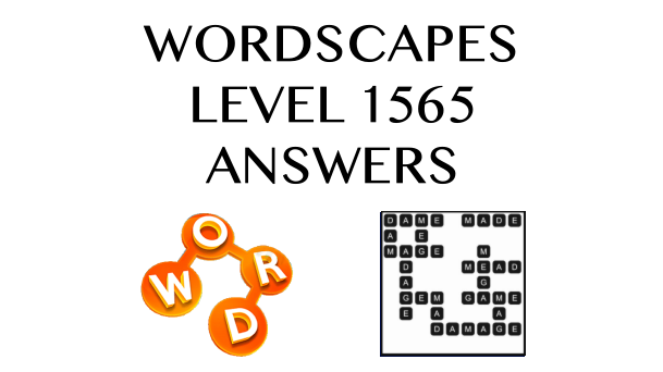 Wordscapes Level 1565 Answers