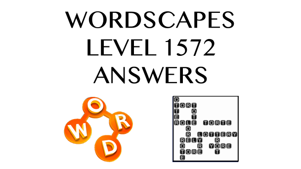 Wordscapes Level 1572 Answers