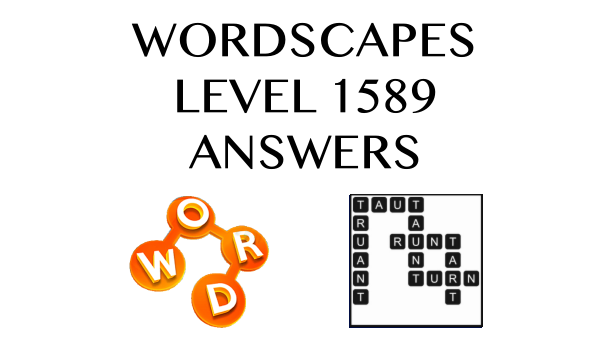 Wordscapes Level 1589 Answers