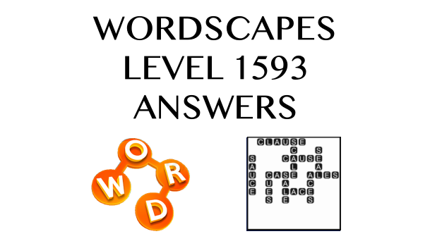 Wordscapes Level 1593 Answers