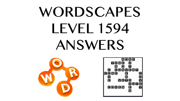 Wordscapes Level 1594 Answers