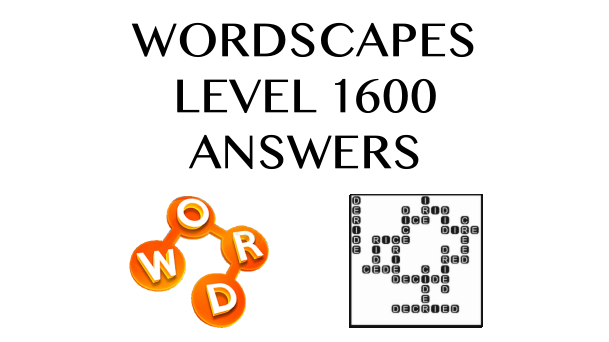 Wordscapes Level 1600 Answers