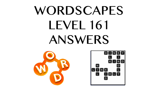 Wordscapes Level 161 Answers