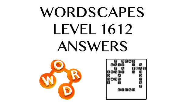 Wordscapes Level 1612 Answers