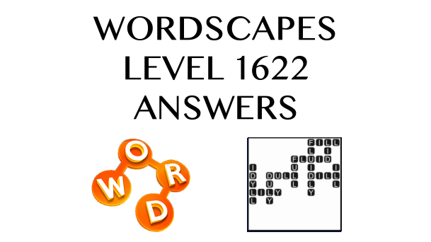 Wordscapes Level 1622 Answers