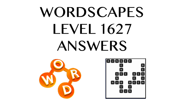 Wordscapes Level 1627 Answers