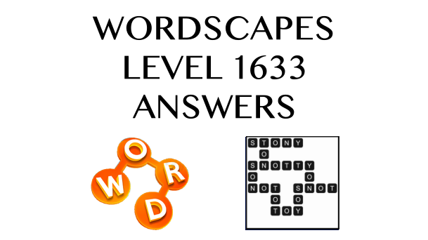 Wordscapes Level 1633 Answers