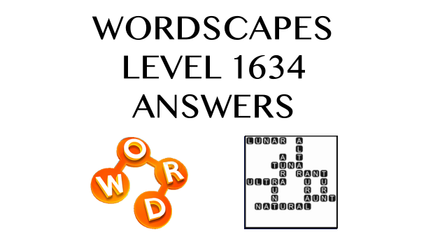 Wordscapes Level 1634 Answers