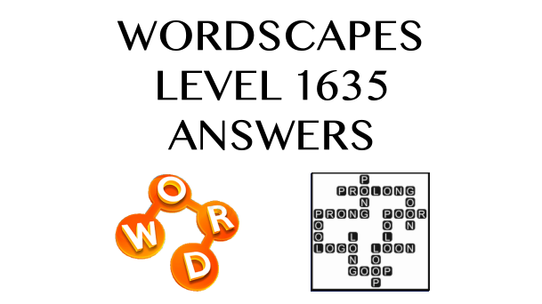 Wordscapes Level 1635 Answers