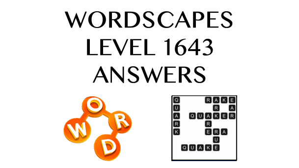 Wordscapes Level 1643 Answers