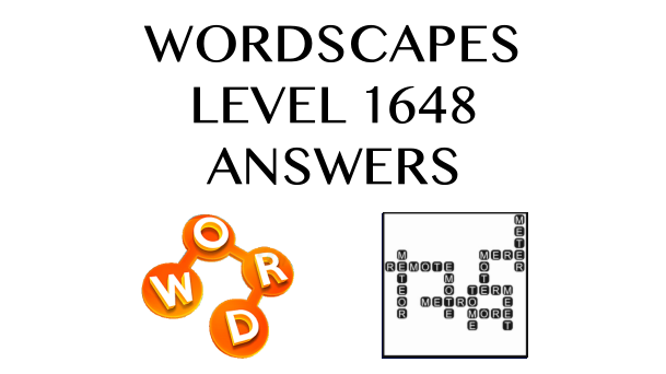 Wordscapes Level 1648 Answers