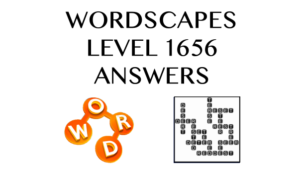 Wordscapes Level 1656 Answers