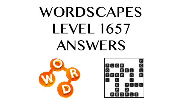 Wordscapes Level 1657 Answers
