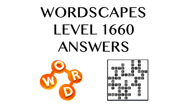 Wordscapes Level 1660 Answers