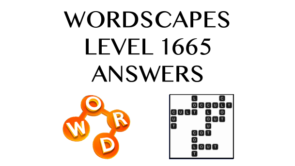 Wordscapes Level 1665 Answers