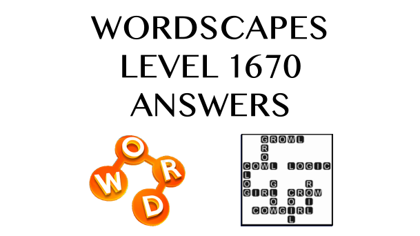 Wordscapes Level 1670 Answers