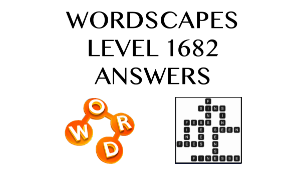 Wordscapes Level 1682 Answers