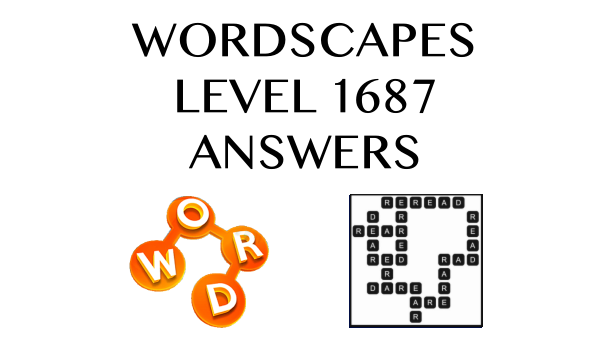 Wordscapes Level 1687 Answers
