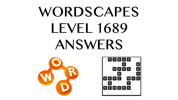 Wordscapes Level 1689 Answers