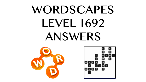 Wordscapes Level 1692 Answers
