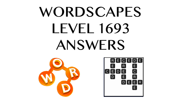 Wordscapes Level 1693 Answers