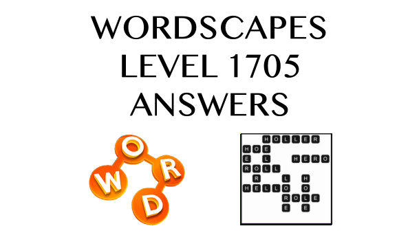 Wordscapes Level 1705 Answers