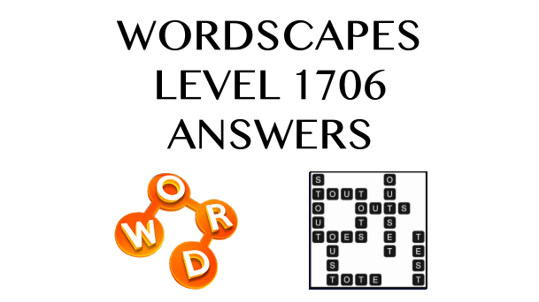 Wordscapes Level 1706 Answers