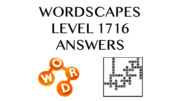 Wordscapes Level 1716 Answers