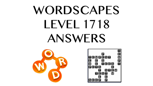 Wordscapes Level 1718 Answers