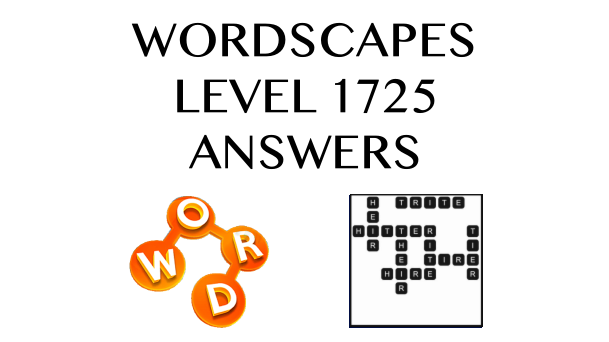 Wordscapes Level 1725 Answers