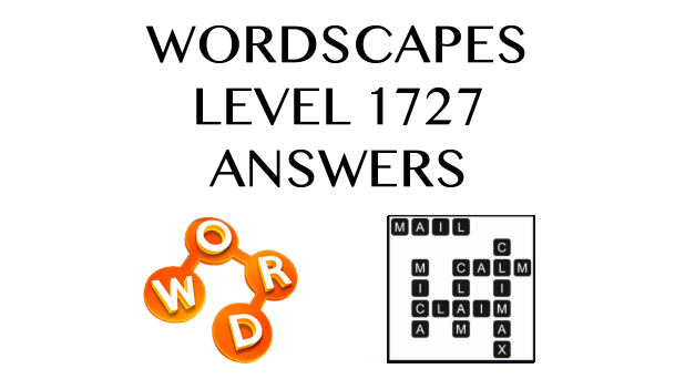 Wordscapes Level 1727 Answers