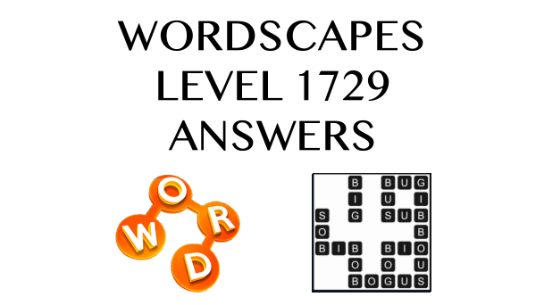 Wordscapes Level 1729 Answers