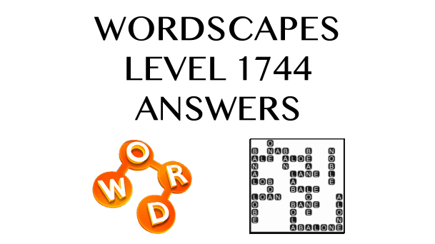 Wordscapes Level 1744 Answers