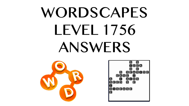 Wordscapes Level 1756 Answers