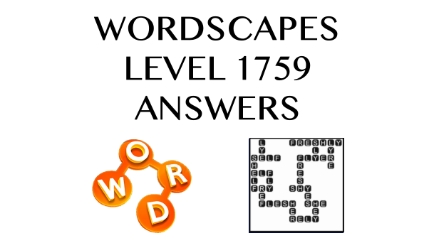 Wordscapes Level 1759 Answers