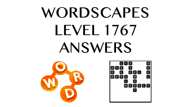 Wordscapes Level 1767 Answers