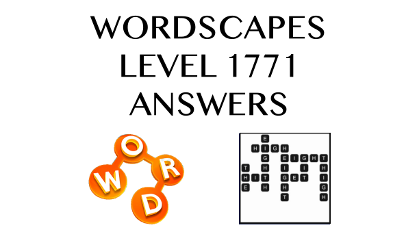 Wordscapes Level 1771 Answers